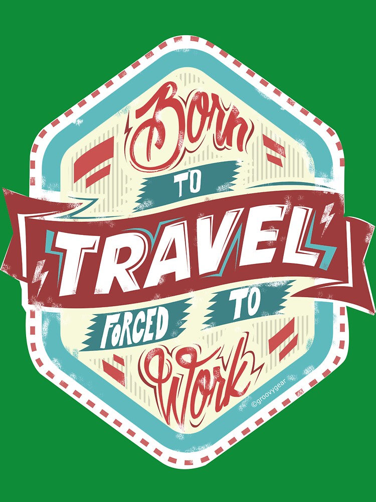 Born to Travel Ilustration by groovygear Unisex , , , Long Sleeve Tee
