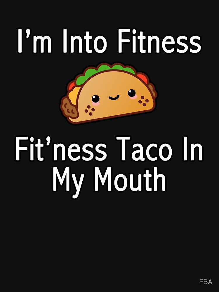 I'm Into Fitness, Fit'ness Taco In My Mouth by FBA Unisex , , , Long Sleeve Tee