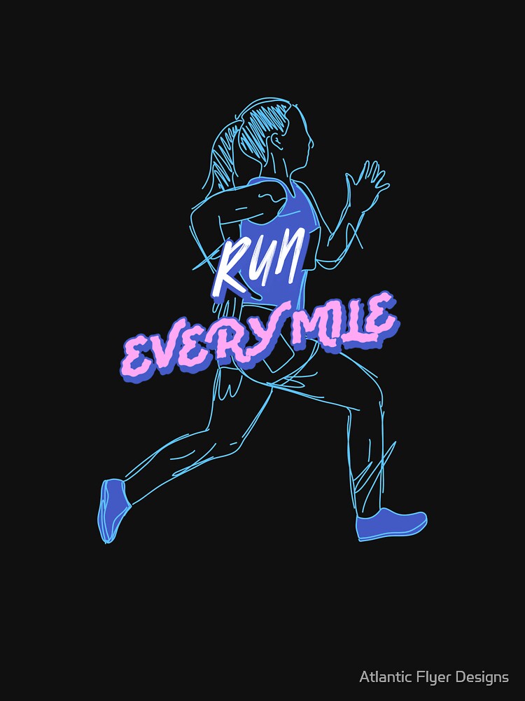 Run Every Mile – Gift for Runners, Joggers & Athletes by Atlantic Flyer Designs Unisex , , , Long Sleeve Tee