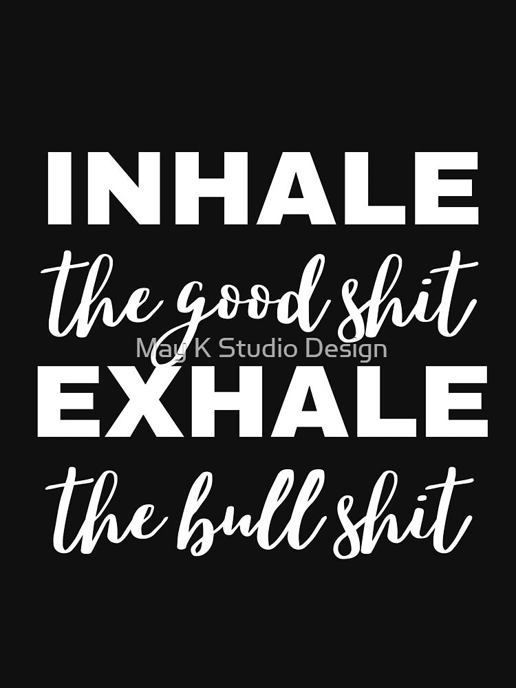 Inhale the good shit exhale the bull shit Top, Yoga Shirt, Yoga, Tank Top, Yoga gift, Yoga lover, Funny Yoga, Yoga design, Yoga workout by May K Studio Design