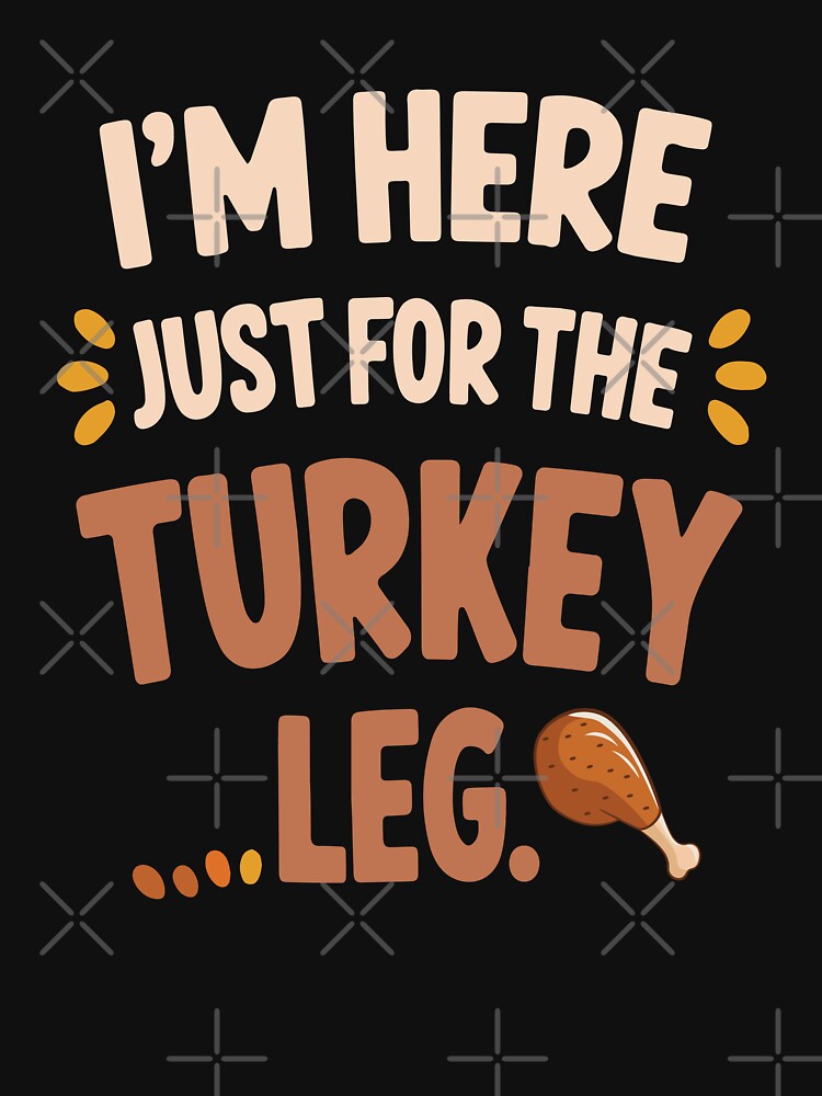 Turkey Leg Lover by UpliftSoul