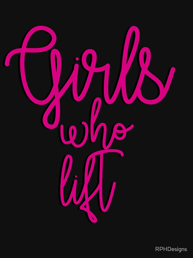 Girls who lift - Fitness design by RPHDesigns Unisex , , , Long Sleeve Tee