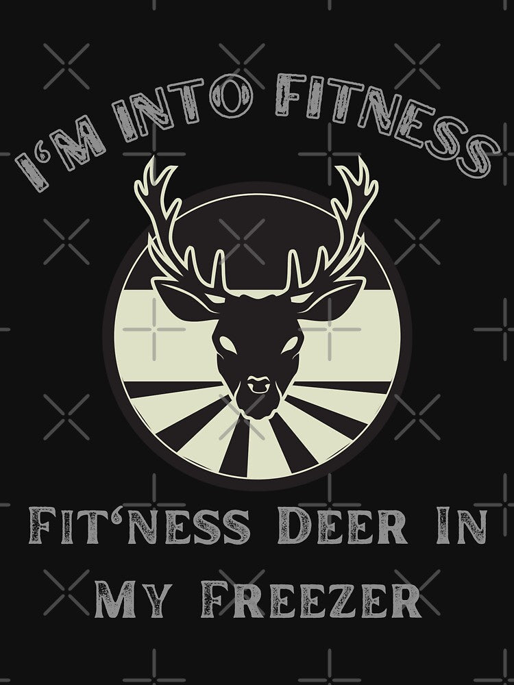 I'm into fitness fit'ness deer in my freezer funny hunter by Diferenty Shop ⭐⭐⭐⭐⭐ Unisex , , , Long Sleeve Tee
