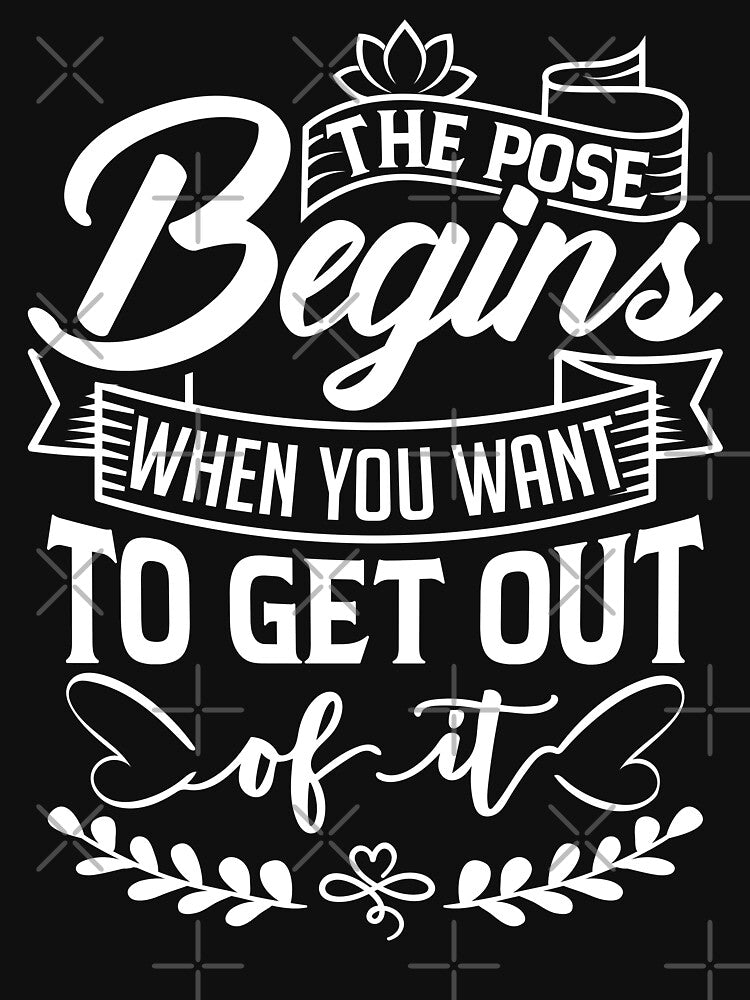 The pose begins when you want to get out of it. by Beefytee Unisex , , , Long Sleeve Tee