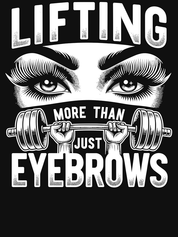 Lifting More Than Just Eyebrows - Female Fitness by OptimaArt Unisex , , , Long Sleeve Tee