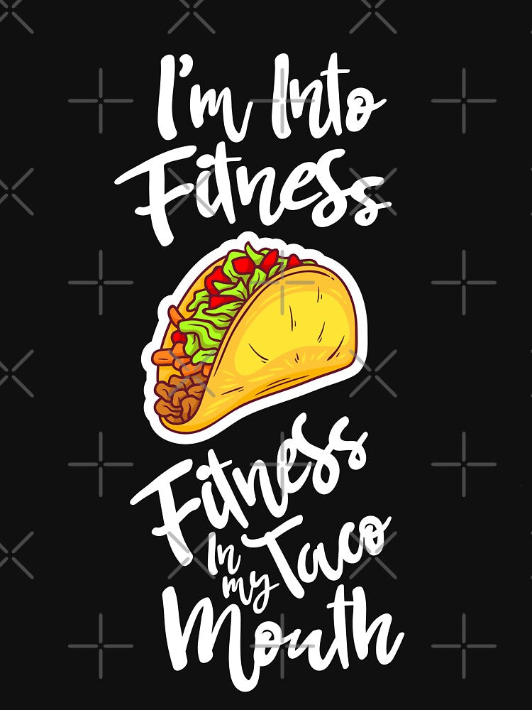 I'm Into Fitness Fitness Taco In My Mouth Funny Fitness Gifts by dianoo Unisex , , , Long Sleeve Tee