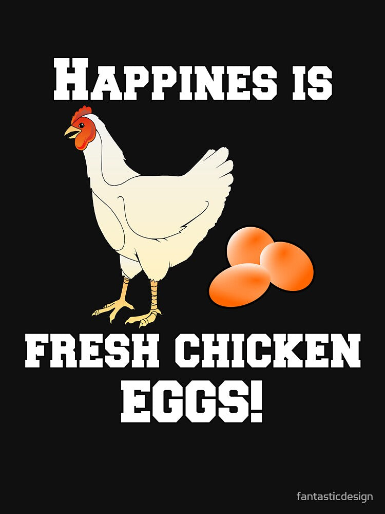 Funny Chicken Farmer Humor Happiness Is Fresh Chicken Eggs by fantasticdesign Unisex , , , Long Sleeve Tee