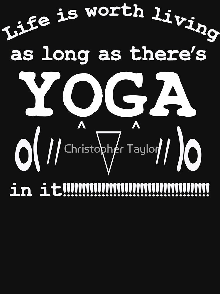 Life is worth living as long as there's YOGA in it | Kaomoji by Christopher Taylor Unisex , , , Long Sleeve Tee