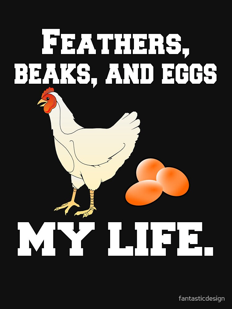 Funny Chicken Farmer Humor Feathers, Beaks, And Eggs My Life by fantasticdesign Unisex , , , Long Sleeve Tee