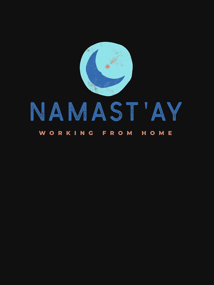 Namast'ay Working From Home by RiseandShineTee Unisex , , , Long Sleeve Tee