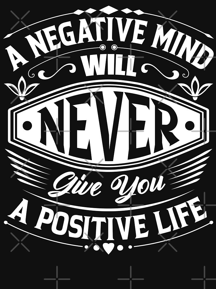 A negative life will never give you a positive life. by Beefytee Unisex , , , Long Sleeve Tee