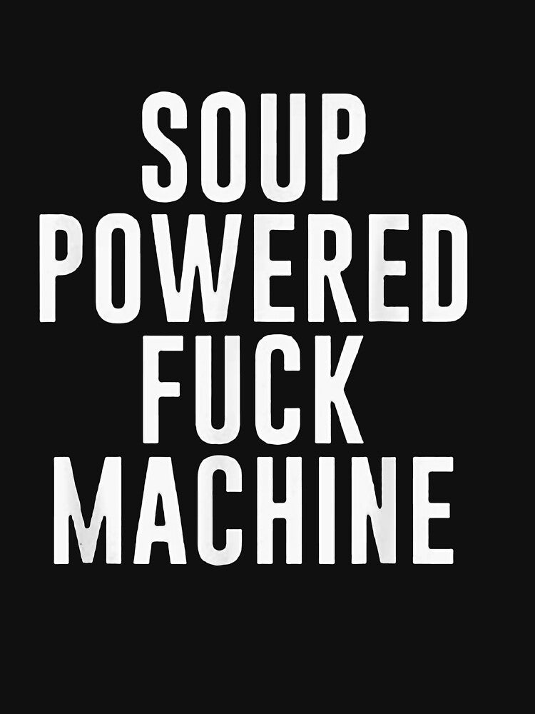 Soup powered f-ck machine by BalaArt Unisex , , , Long Sleeve Tee