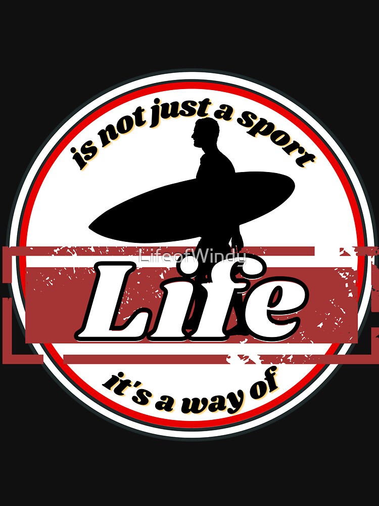 Surfing A Way Of Life by LifeofWindy Unisex , , , Long Sleeve Tee