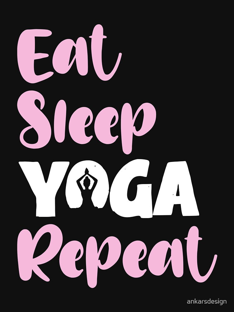 Eat Sleep Yoga Repeat Funny Yoga Lover Quote by ankarsdesign Unisex , , , Long Sleeve Tee