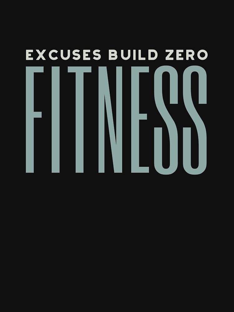 Fitness Motivation Excuses Build Zero fitness by whyitsme Unisex , , , Long Sleeve Tee