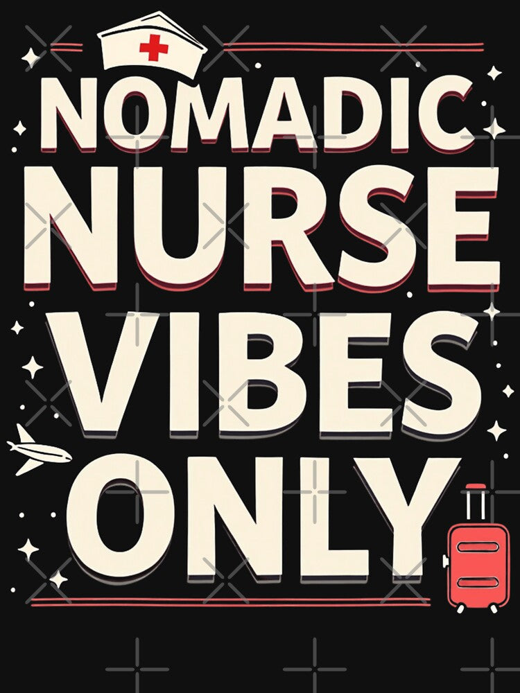 Nomadic Nurse Vibes Only by PerkzPrints Unisex , , , Long Sleeve Tee