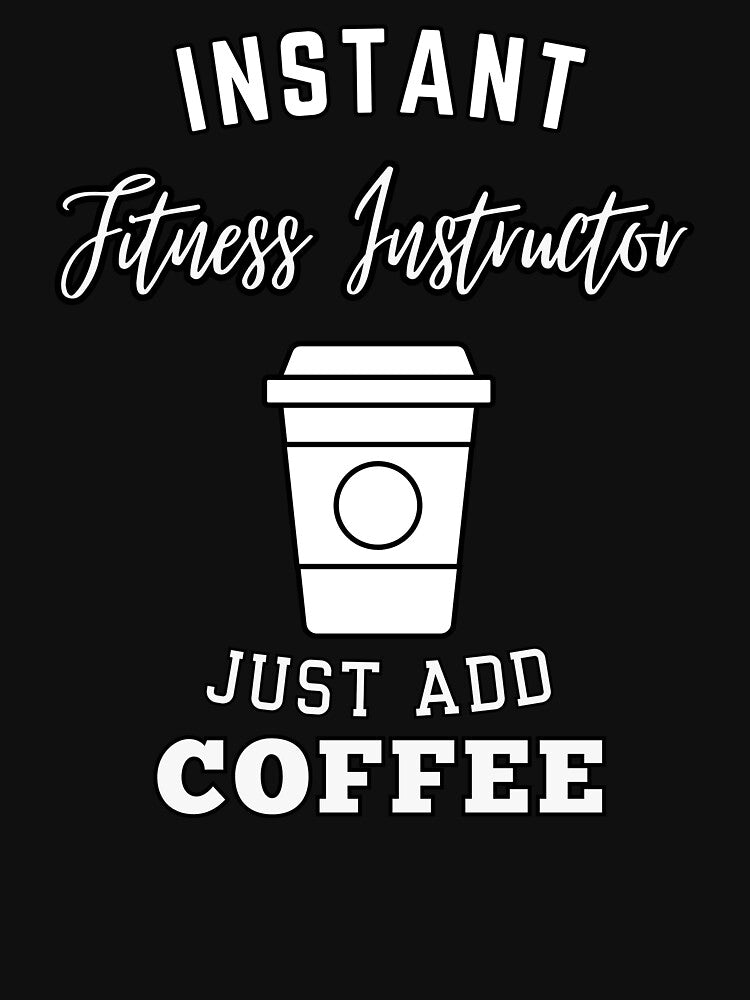instant Fitness Instructor just add coffee by greenbluearts Unisex , , , Long Sleeve Tee