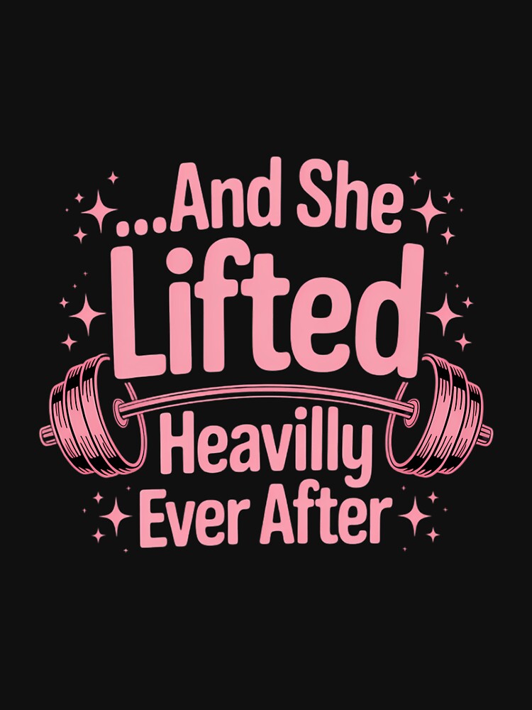 She Lifted Heavily Ever After Fitness Princess Workout by LorenzaStamm Unisex , , , Long Sleeve Tee