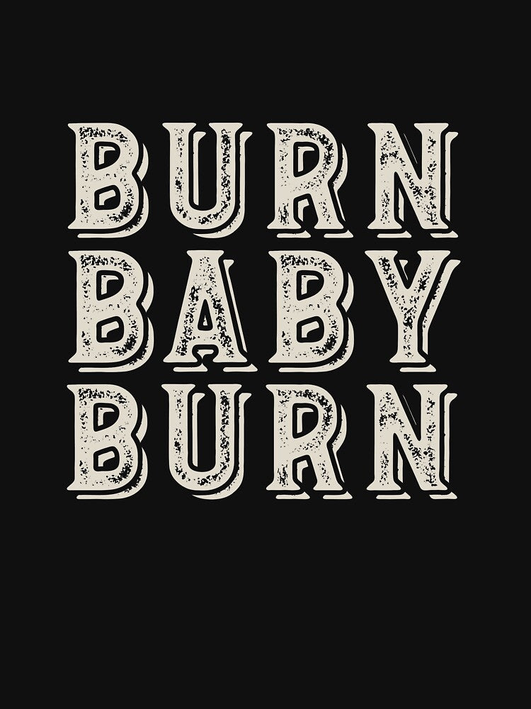 Fitness Saying Burn Baby Burn by whyitsme Unisex , , , Long Sleeve Tee