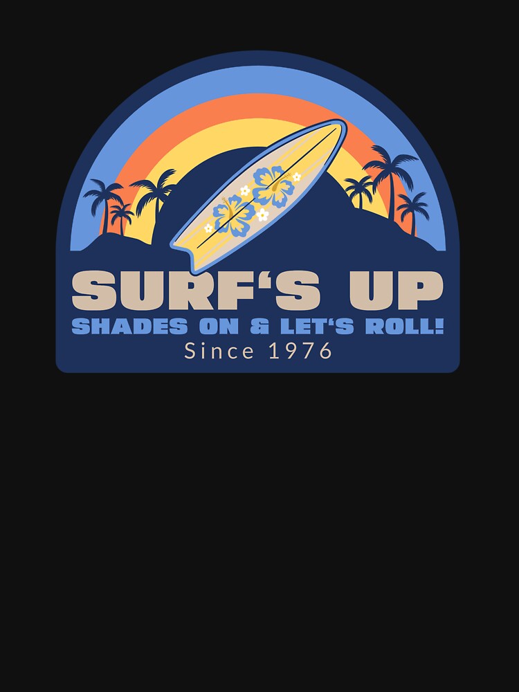 Surf's Up - Shade on & Let's Roll! by SP-Printable Unisex , , , Long Sleeve Tee
