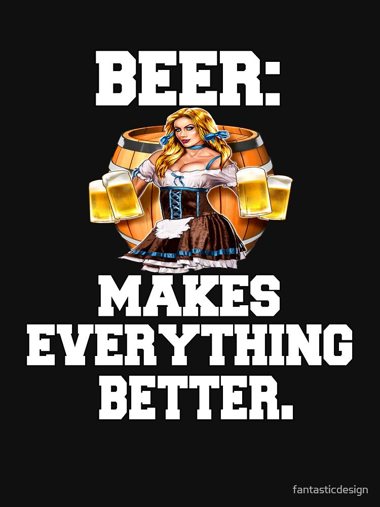 Funny Sarcastic Beer Drinkers Humor Beer: Makes Everything Better by fantasticdesign Unisex , , , Long Sleeve Tee
