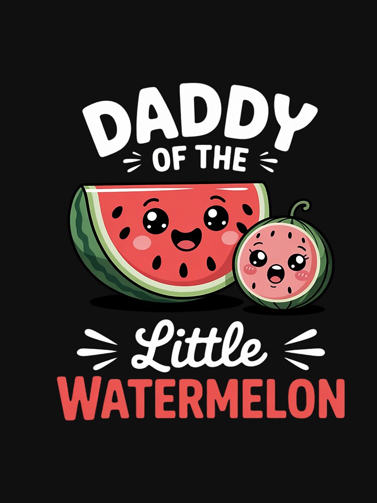 Daddy Of The Little Watermelon Melon Family Matching by GalaFunny