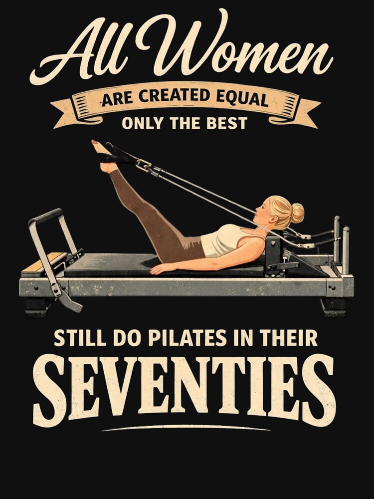 All Women are Created only The Best Still do Pilates in 70s by Masaw Unisex , , , Long Sleeve Tee