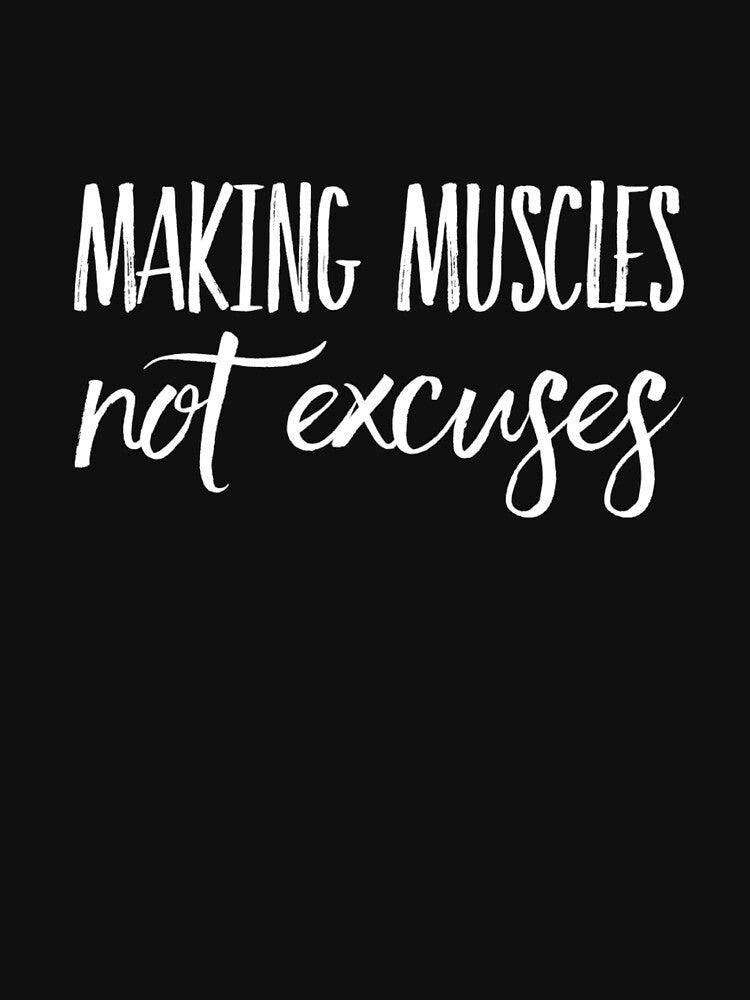 Making Muscles Not Excuses by keriannhill Unisex , , , Long Sleeve Tee