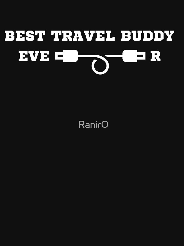Best Travel Buddy Ever Traveling Companion by RanirO Unisex , , , Long Sleeve Tee