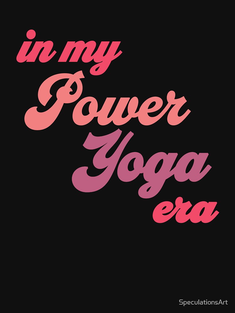 In My Power Yoga Era by XanderWitch Creative Unisex , , , Long Sleeve Tee