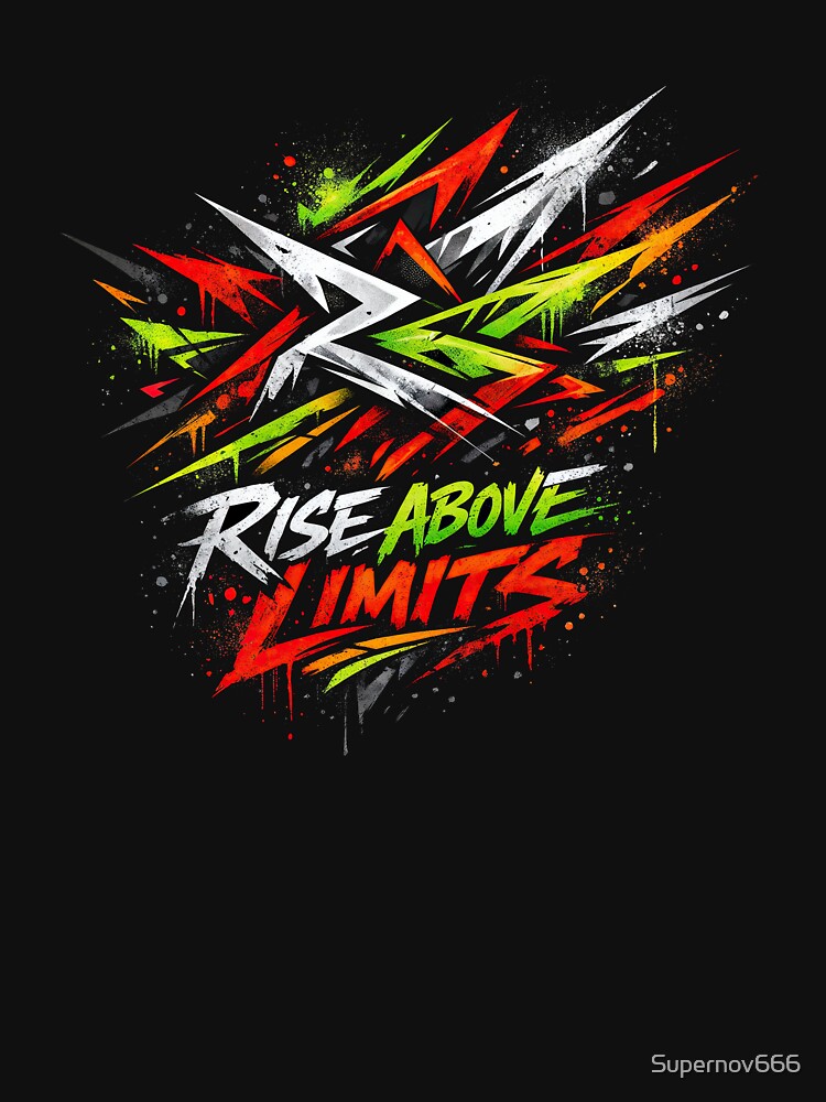 Rise Above Limits – Graffiti Power by ForeverPrintsOK Unisex , , , Long Sleeve Tee