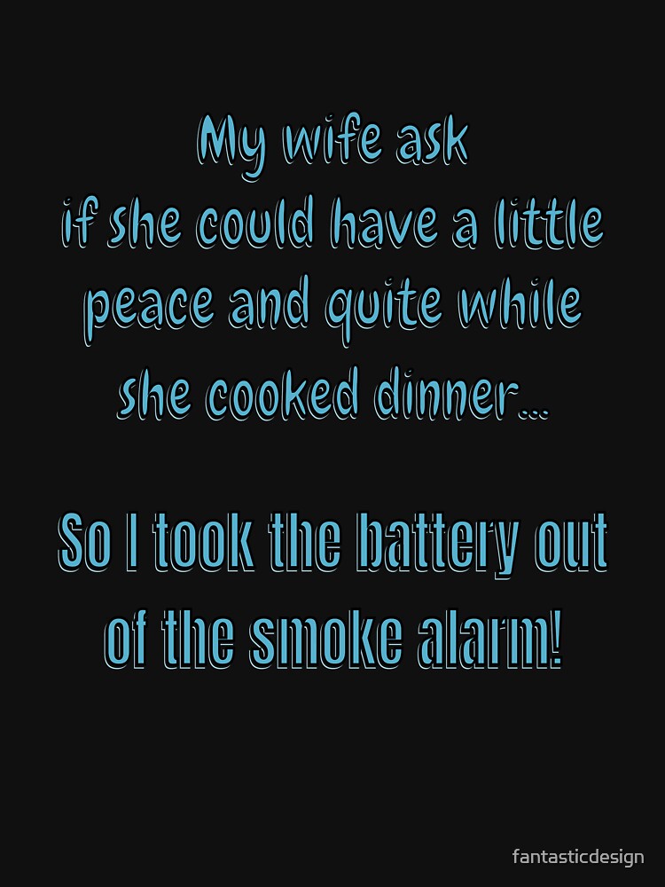 Funny Sarcastic Saying My Wife Ask If She Could Have A Little Peace And Quite by fantasticdesign