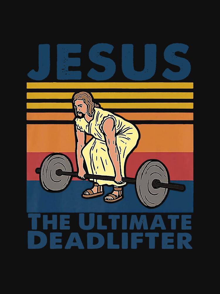 Jesus The Ultimate Deadlifter Fitness by scimitar19 Unisex , , , Long Sleeve Tee