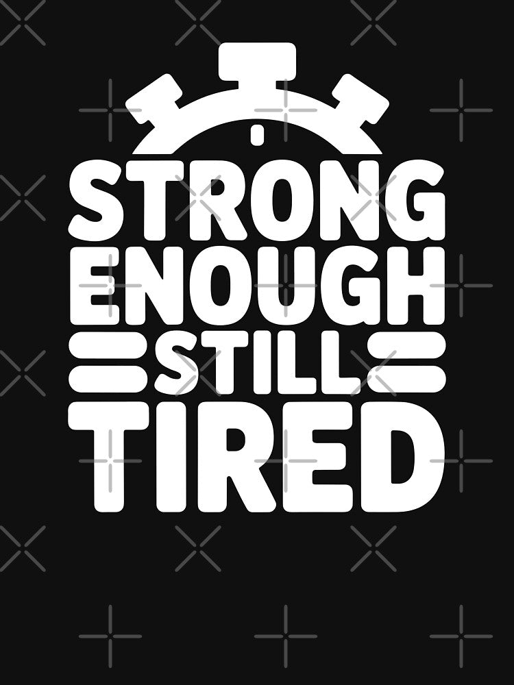 Strong Enough, Still Tired by theartfulaspie Unisex , , , Long Sleeve Tee