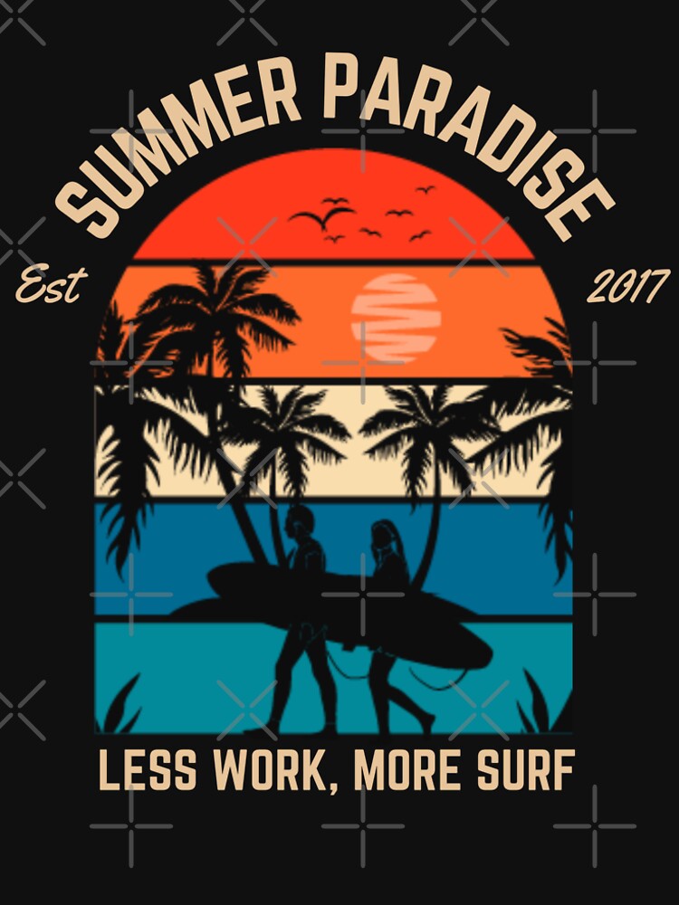 Less Work More Surf Summer Paradise by FrescoNat Unisex , , , Long Sleeve Tee