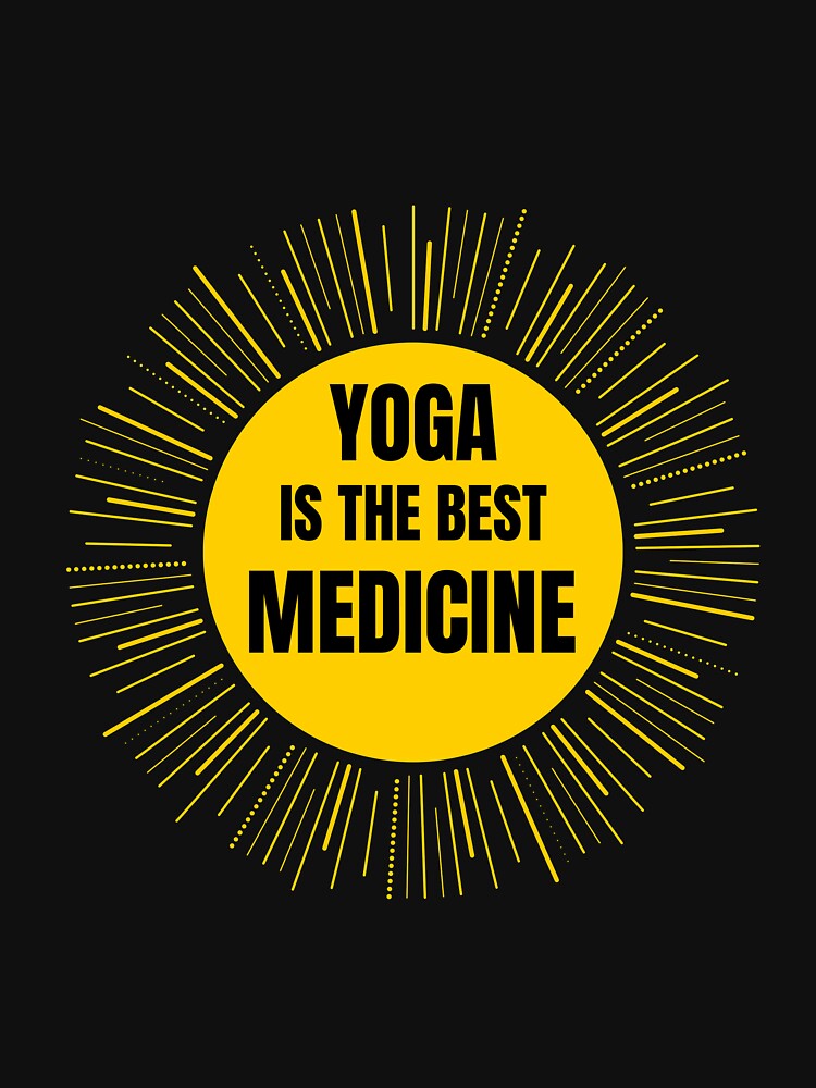 Yoga Is The Best Medicine by RiseandShineTee Unisex , , , Long Sleeve Tee