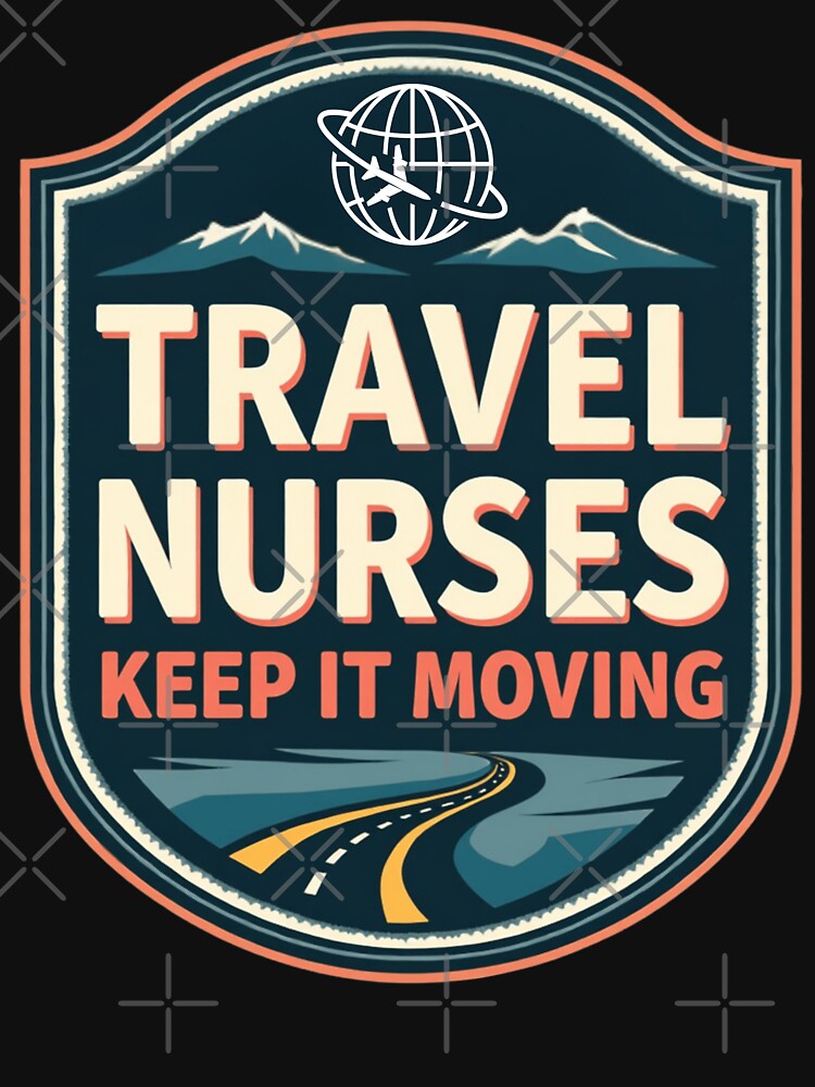Travel Nurses Keep It Moving by PerkzPrints Unisex , , , Long Sleeve Tee