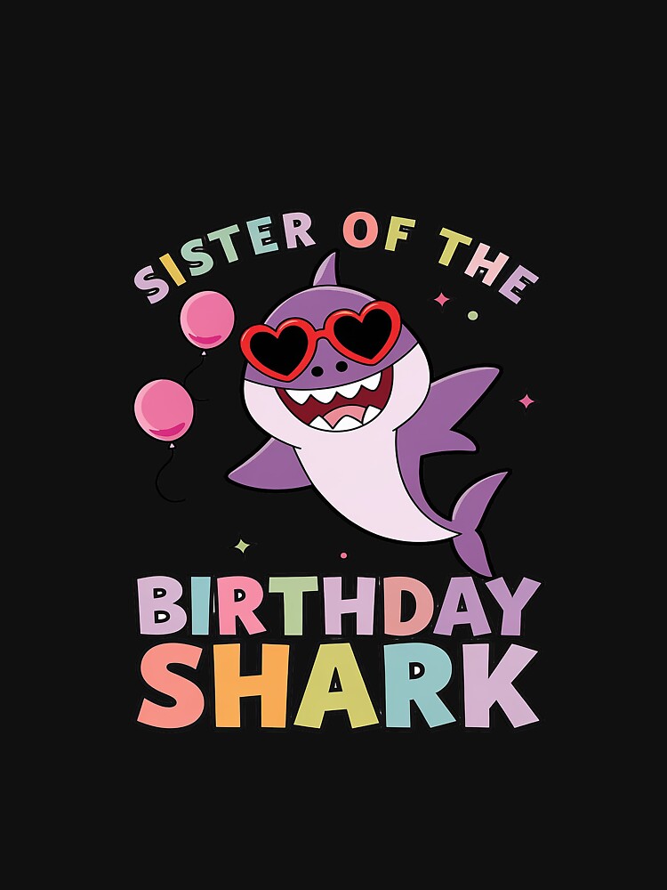 Sister of the Shark Birthday Sis Matching Family 1 by PowAcademy
