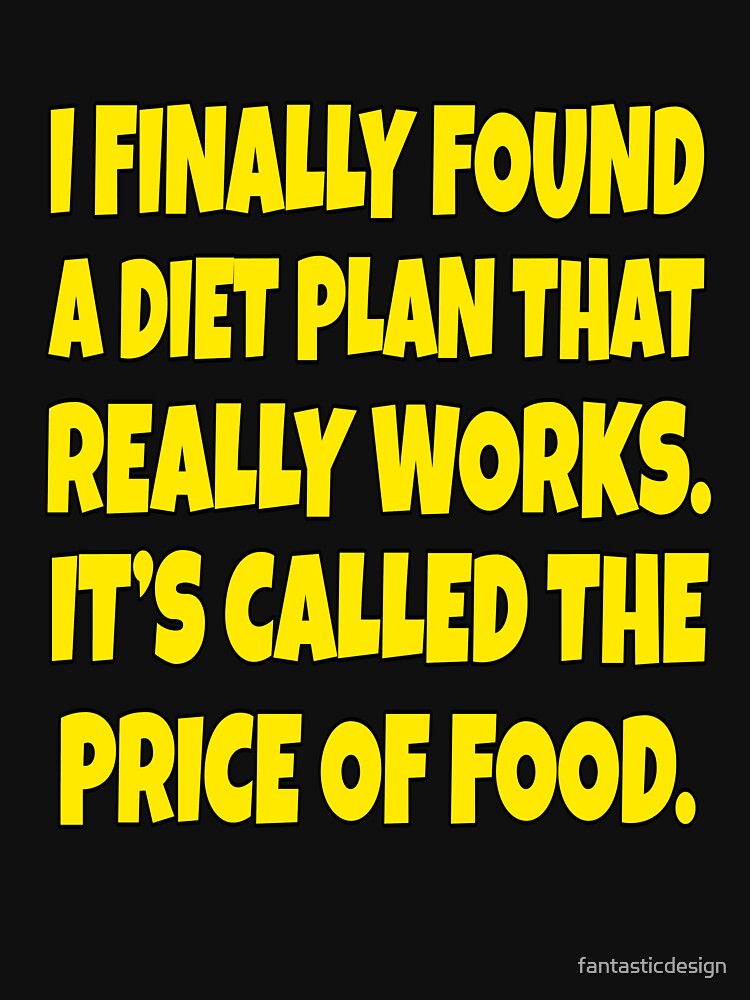 Funny Sarcastic Humor I Finally Found A Diet Plan That Really Works by fantasticdesign Unisex , , , Long Sleeve Tee