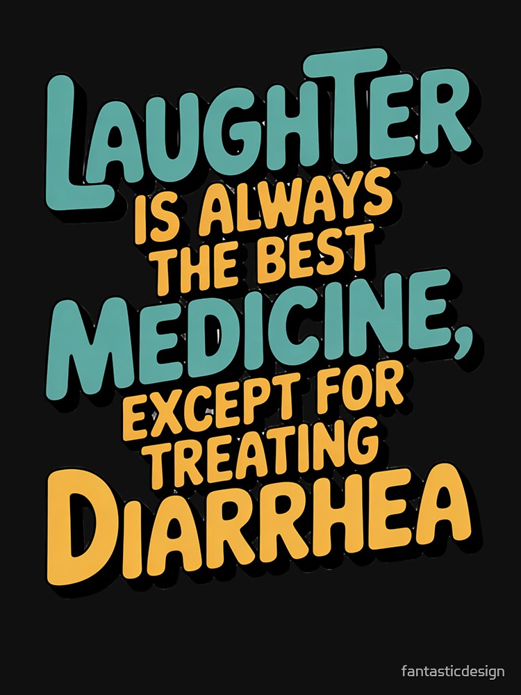 Sarcastic Funny Humor Laughter Is Aways The Best Medicine by fantasticdesign Unisex , , , Long Sleeve Tee