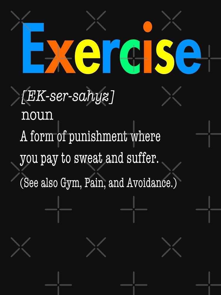 Exercise Definition - Funny Punishment Workout by Text2tee Unisex , , , Long Sleeve Tee
