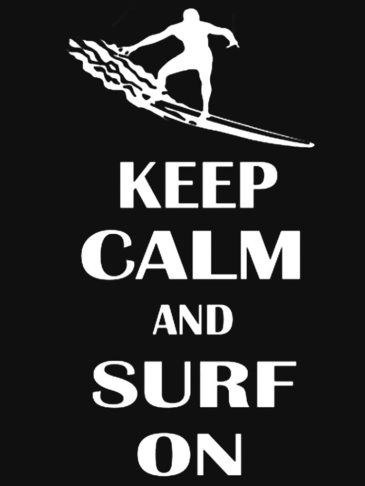 Keep Calm And Surf On by GeniusDesignArt Unisex , , , Long Sleeve Tee
