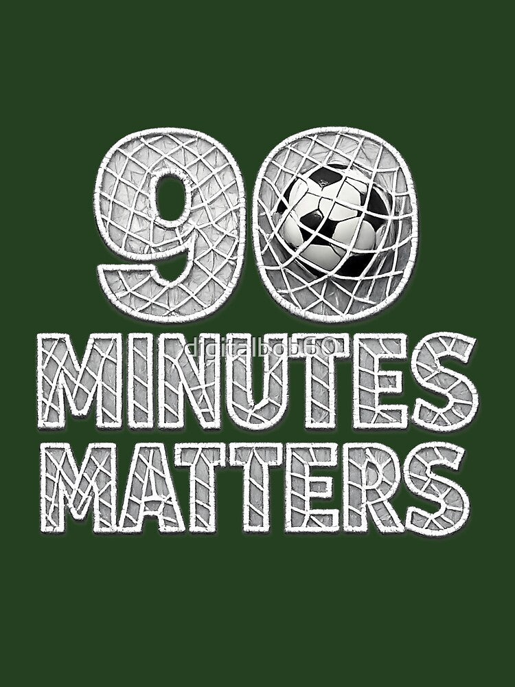 90 Minutes Matters Soccer Net Typography | Football Fan Graphic | Soccer Ball Sports Quote by digitalbob60