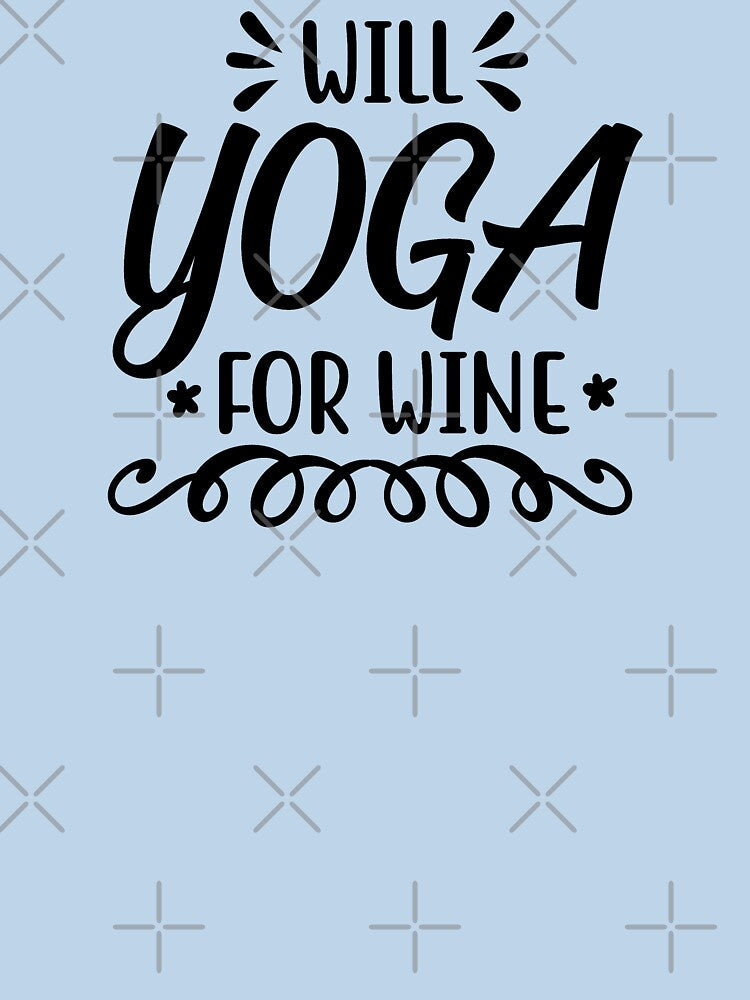 Yoga Quote Will Yoga For Wine Motivational Saying by SoccaTamam Unisex , , , Long Sleeve Tee