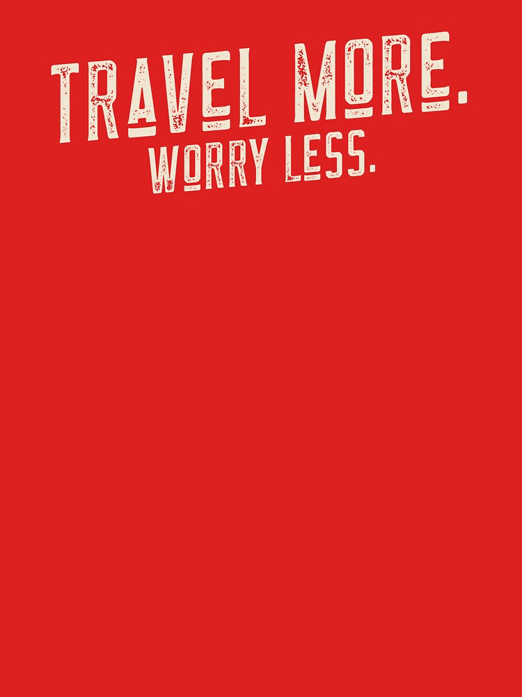 Travel More Worry Less by JoliebyLCG Unisex , , , Long Sleeve Tee