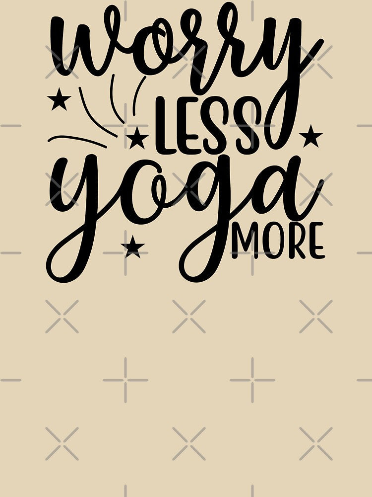 Yoga Saying Worry Less Yoga More Motivational Quote by SoccaTamam Unisex , , , Long Sleeve Tee