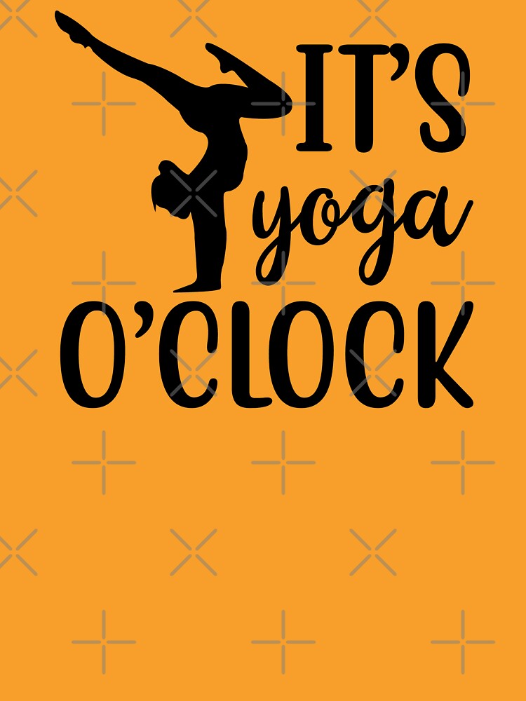 Yoga Saying Its Yoga O' Clock Motivational Quotes by SoccaTamam Unisex , , , Long Sleeve Tee