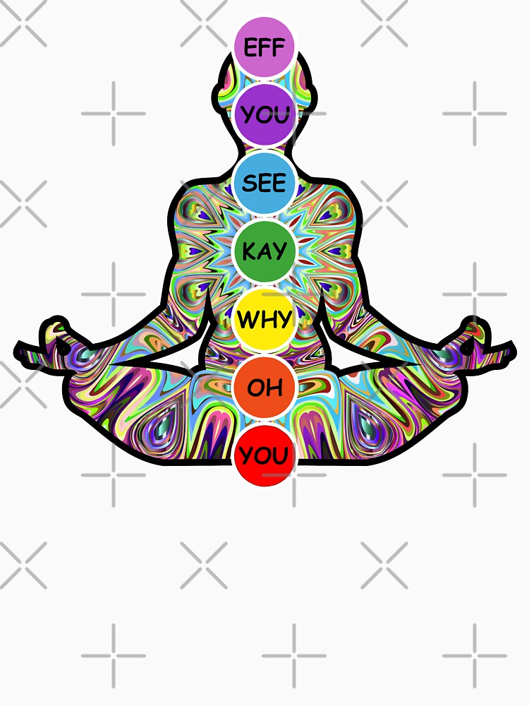 Eff You See Kay Why Oh You 7 Chakras by PifPafPuf