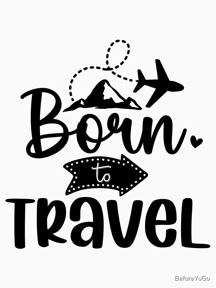 Born to Travel – Adventure & Wanderlust Quote Design by BeforeYuGo Unisex , , , Long Sleeve Tee