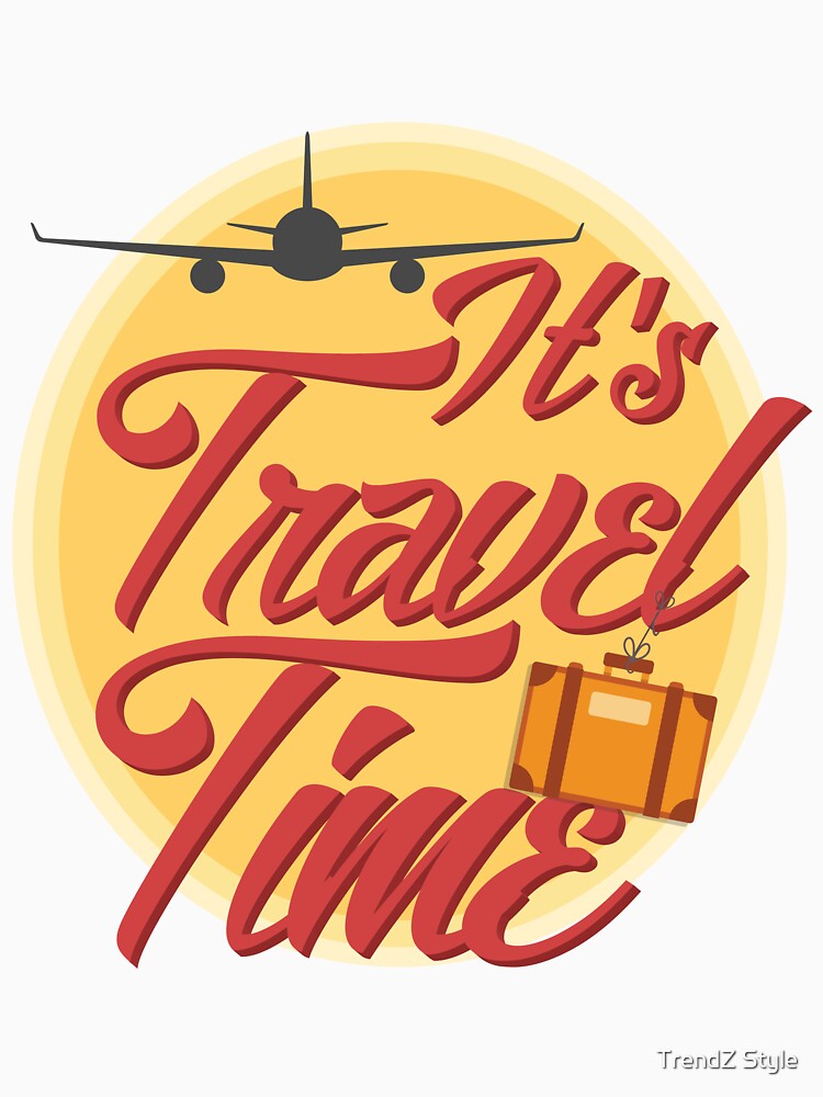 It's Travel Time by TrendZ Style Unisex , , , Long Sleeve Tee